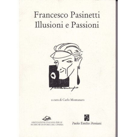 Francesco Pasinetti. Illusioni e passioni.