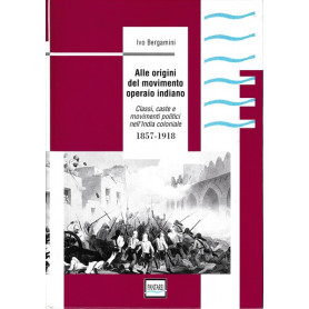 Alle origini del movimento operaio indiano