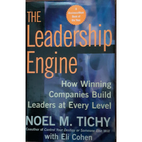 The leadership engine : how winning companies build leaders at every level