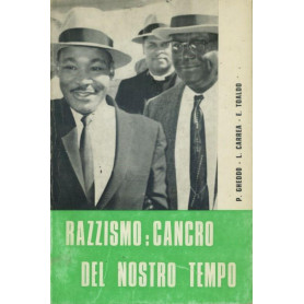 Razzismo : cancro del nostro tempo