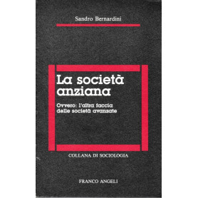 La società  anziana. Ovvero: l'altra faccia delle società  avanzate