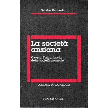 La società  anziana. Ovvero: l'altra faccia delle società  avanzate