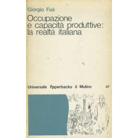 Occupazione e capacità  produttive: la realtà  italiana