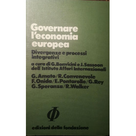 Governare l'economia europea: divergenze e processi integrativi