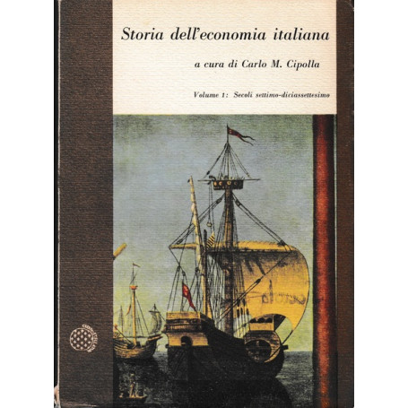 Storia dell'economia italiana. Volume 1: Secoli settimo-diciassettesimo