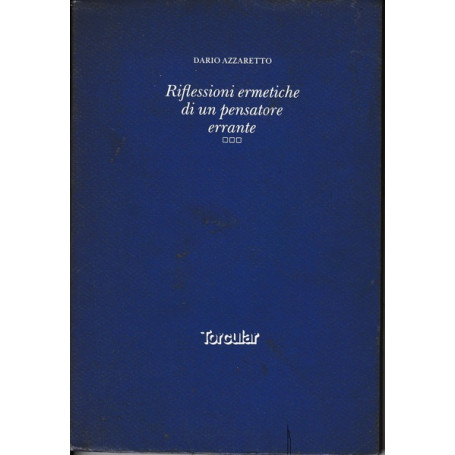 Riflessioni ermetiche di un pensatore errante