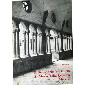 Il seminario Pontificio S. Maria della Quercia - Viterbo