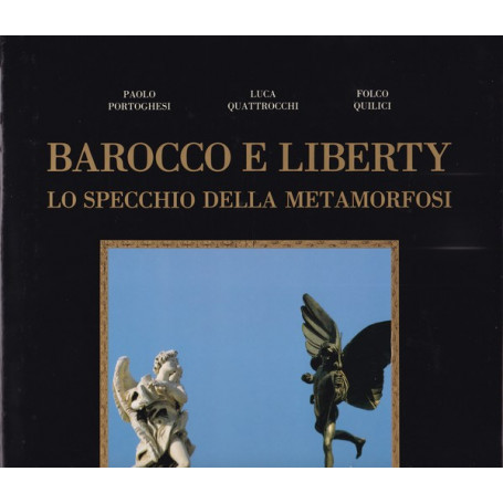 Barocco e Liberty. Lo specchio della metamorfosi.