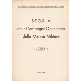 Storia delle Campagne Oceaniche della Marina Militare. IV.