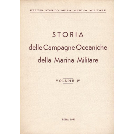 Storia delle Campagne Oceaniche della Marina Militare. IV.