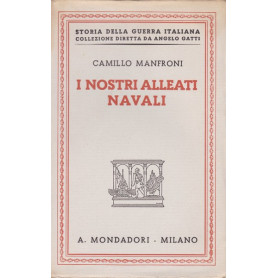 I nostri alleati navali. Ricordi della Guerra Adriatica 1915-1918