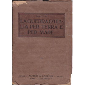 La guerra d'Italia per terra e per mare