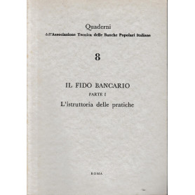 Il fido bancario. Parte I. L'istruttoria delle pratiche