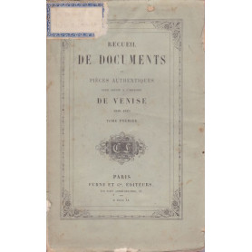 Recueil de documents (..) pour servire a l'histoire de Venice. I. II.
