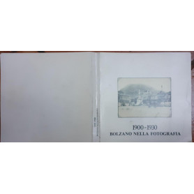 Bolzano nella fotografia 1900-1930