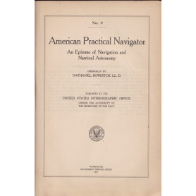 American Practical Navigator. An Epitome of Navigation and Nautical Astronomy