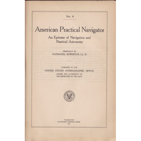 American Practical Navigator. An Epitome of Navigation and Nautical Astronomy