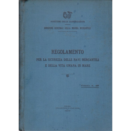 Regolamento per le sicurezza delle navi mercantili e della vita umana in mare.