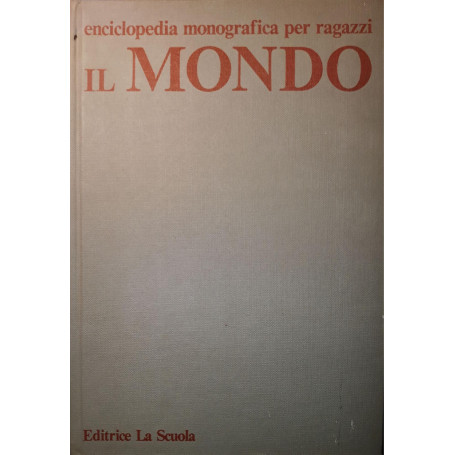 Enciclopedia monografica per ragazzi: Il Mondo
