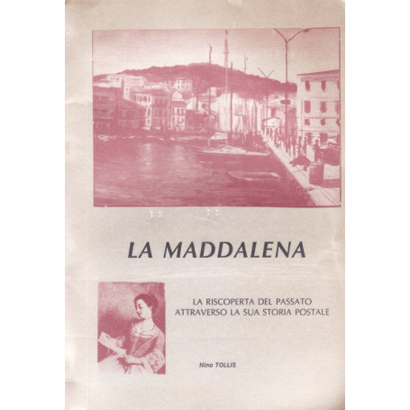 La Maddalena. La riscoperta del passato attraverso la sua storia postale.