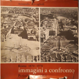 Roma 1870 -1970 immagini a confronto