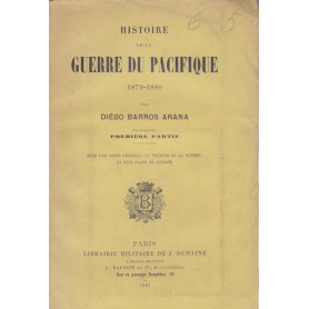 Histoire de la Guerre du Pacifique (1879-1880). Première partie.