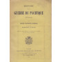 Histoire de la Guerre du Pacifique (1879-1880). Première partie.