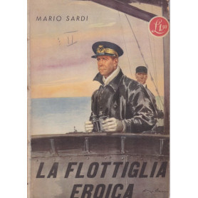 La flottiglia eroica. In barba agli inglesi da Gedda a Derna.