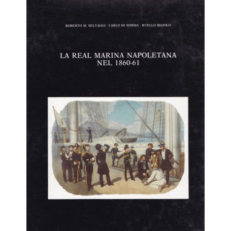La Real Marina Napoletana nel 1860-61