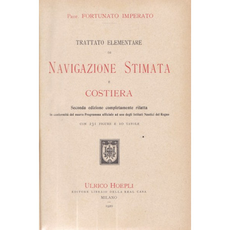 Trattato elementare di navigazione stimata e costiera