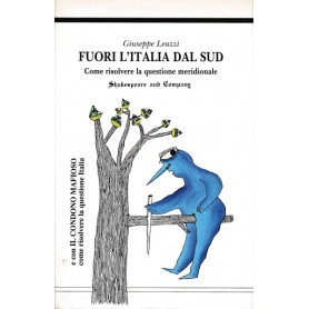 Fuori l'Italia dal Sud - Come risolvere la questione meridionale
