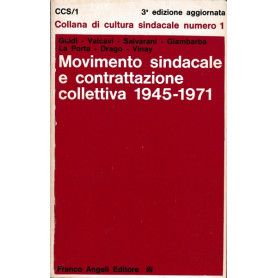 Movimento sindacale e contrattazione collettiva 1945 - 1971