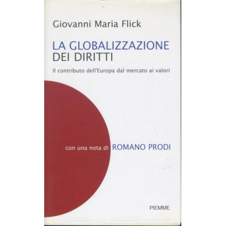 La globalizzazione dei diritti : il contributo dell'Europa dal mercato ai valori