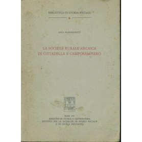 La società  rurale arcaica di Cittadella e Camposampiero
