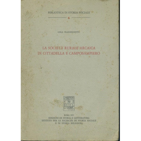 La società  rurale arcaica di Cittadella e Camposampiero