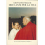 GIOVANNI PAOLO II. DIECI ANNI PER LA VITA