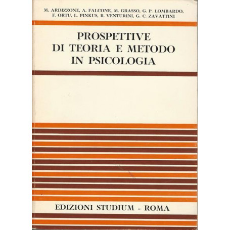 PROSPETTIVE DI TEORIA E METODO IN PSICOLOGIA
