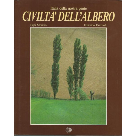 ITALIA DELLA NOSTRA GENTE. CIVILTA' DELL'ALBERO
