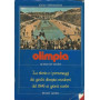 OLIMPIA AMORE MIO. LA STORIA E I PERSONAGGI DEI GIOCHI OLIMPICI MODERNI DAL 1896