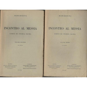 INCONTRO AL MESSIA. CORSO DI STORIA SACRA. VOLUMI 1-2
