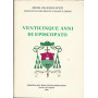 VENTICINQUE ANNI DI EPISCOPATO. Volume 1
