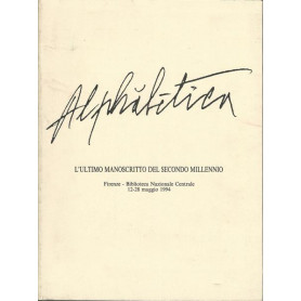 ALPHABETICA. L'ultimo manoscritto del secondo millennio
