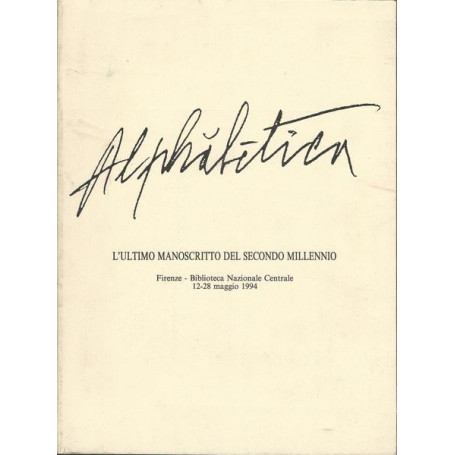 ALPHABETICA. L'ultimo manoscritto del secondo millennio