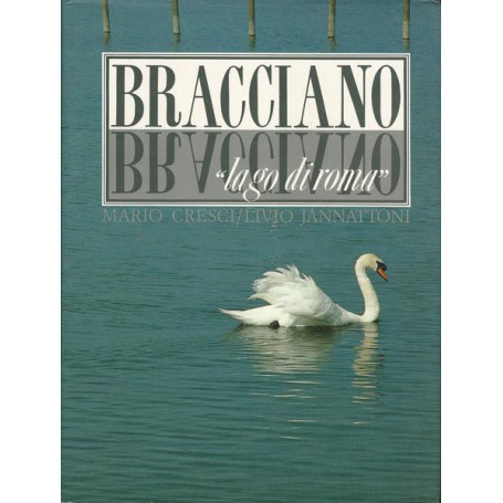 BRACCIANO `lago di Roma`