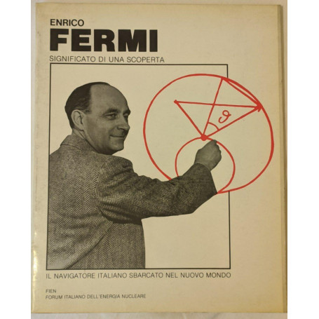 Enrico Fermi. Il significato di una scoperta