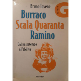 Burraco scala quaranta ramino : dal passatempo all'abilità