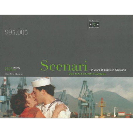 SCENARI. DIECI ANNI DI CINEMA IN CAMPANIA - Ten years of cinema in Campania