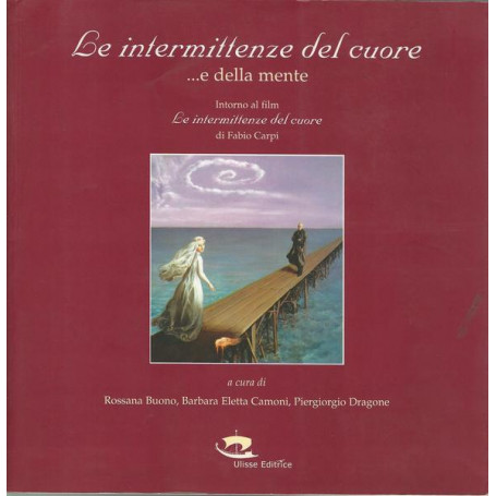 LE INTERMITTENZE DEL CUORE.. E DELLA MENTE