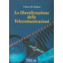 LA LIBERALIZZAZIONE DELLE TELECOMUNICAZIONI
