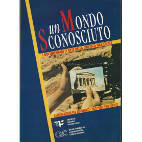 UN MONDO SCONOSCIUTO. I DOCUMENTARI D'ARTE DELLA CINETECA NAZIONALE